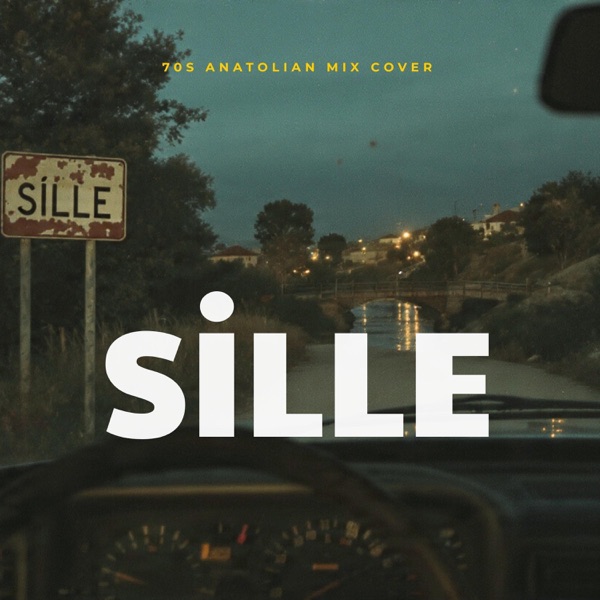 Sille (Görmedim Annem)