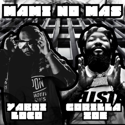 Mami No Mas (feat. Gorilla Zoe) [Remix] - Single