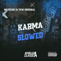 Karma (Slowed) - Single - DJ Pew Original & MC GUIDO