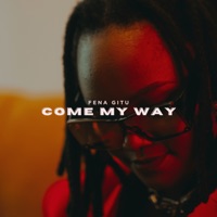 Come My Way - Single - Fena Gitu