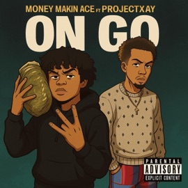 On Go (feat. ProjectXay) Money Makin Ace
