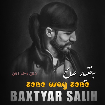 Baxtyar Salih - Zene way Zene