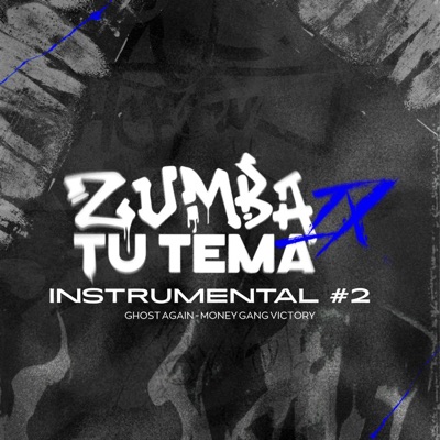 Zumba Tu Tema 9 - Instrumental #2 (Ghost again Money Gang Victory) - Single