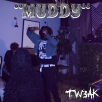 MUDDY - Single - TW3AK