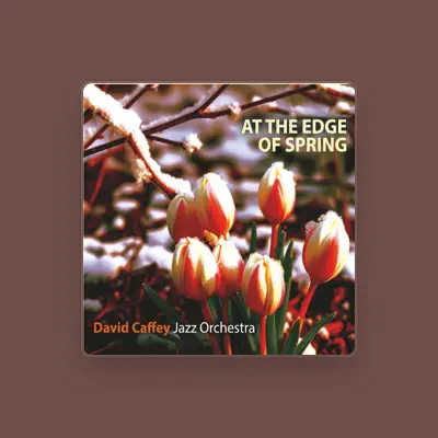 Listen to David Caffey Jazz Orchestra, watch music videos, read bio, see tour dates & more!