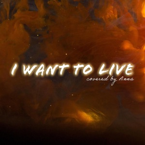 I Want To Live - Single