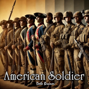 American Soldier - Dale Bruner