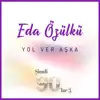 Yol Ver Aska
