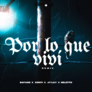 Por Lo Que Viví (Remix) [feat. 06Lotto]