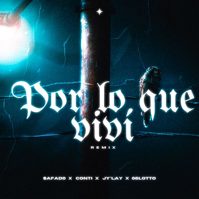 Por Lo Que Viví (Remix) [feat. 06Lotto] - Single
