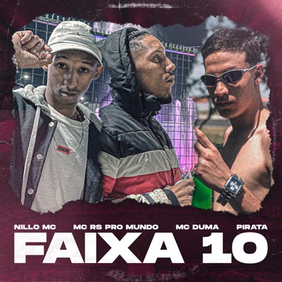 Faixa 10 (feat. Pirata, Mc Dumã & Nillo Mc) - Single