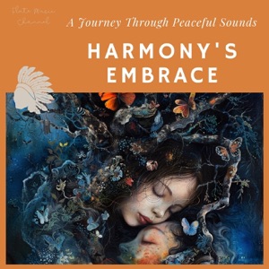 Harmony's Embrace: A Journey Through Peaceful Sounds