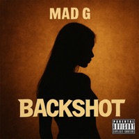 Backshot - Single - Mad G