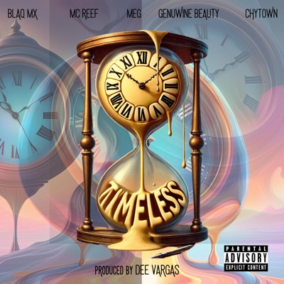 Timeless (feat. Blaq Mx, MC Reef, Meg & Genuwine Beauty) - Single