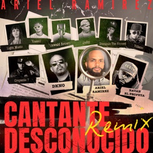 Cantante Desconocido Remix (feat. Creyente.7, El Villanord, Jeiby, Light Music, KASSOL, Discípulo the Blessed & Oswald Brown)