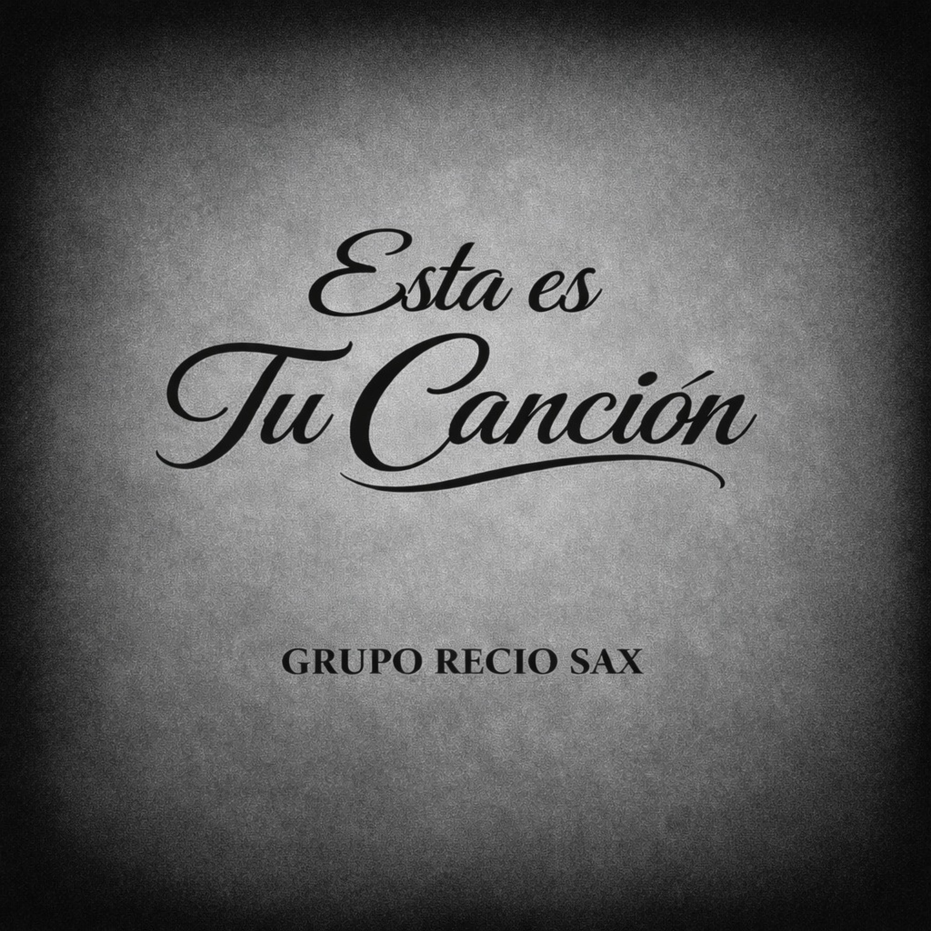 Grupo Recio Sax - Esta Es Tu Cancion