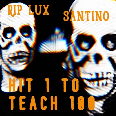 Hit 1 to Teach 100 (feat. Santino) - Single