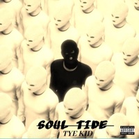Soul Tide - Single - Tye Kid