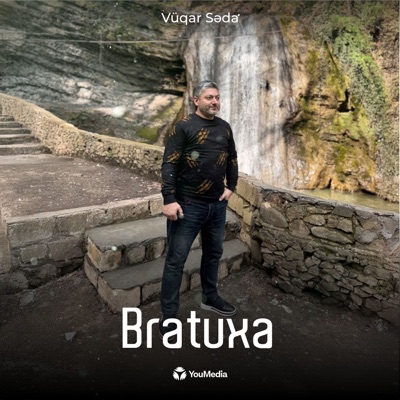 Song - Bratuxa - Vuqar Seda