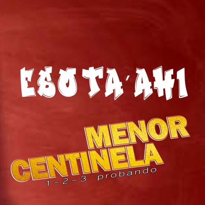 Eso Ta' Ahí - Menor Centinela - Single