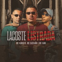 Lacoste Listrada - Single - Mc Kanhoto, MC Cassiano & Mc Xang