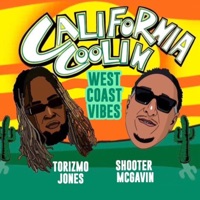 California Coolin - Shooter Mcgavin & Torizmo Jones