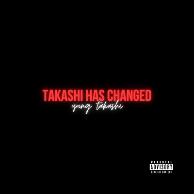 Takashi Has Changed