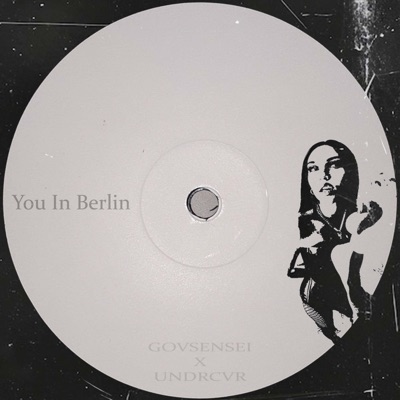 You In Berlin (feat. undrcvr) - Single