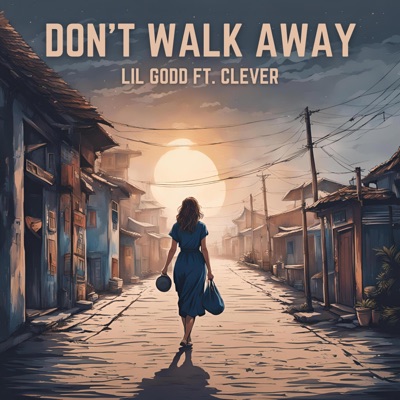 DON'T WALK AWAY (feat. Clever) - Single