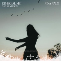 Ethereal Me (Nature) (feat. Sensory Meditation, Flame Timo, Alma Lin, Jasper Whisper & Randy Divine) - Single - Nina Nalo