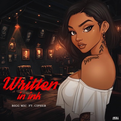 Written In Ink (feat. M-Status & Cipher 52) - Single