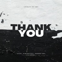 Thank You (feat. AintDat3zy, Shoddy Boi & Auri B) - Single - Loyalty 1st Ent