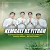 Adzando Davema, Yusuf Al Lampungi, Ahmad Widani & Miftah Faridl - Kembali Ke Fitrah