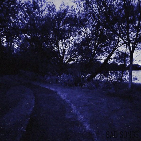 Sad Songs