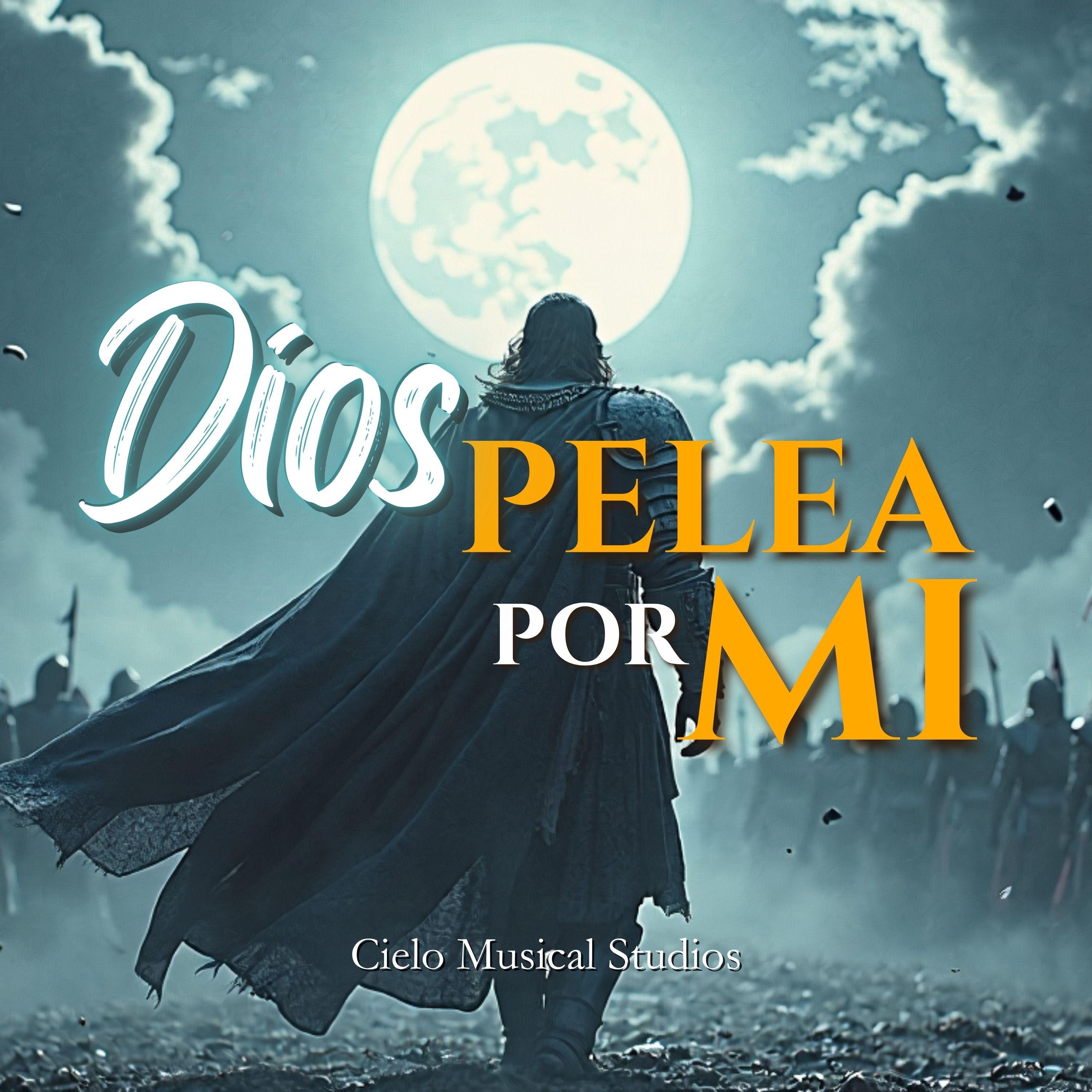 Dios Pelea Por Mi - Single