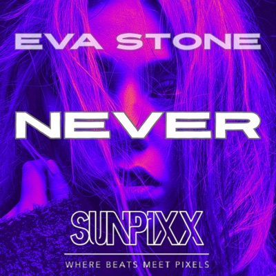 Never (feat. Eva STONE) - Single