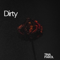 Dirty - Single - Tina Parol