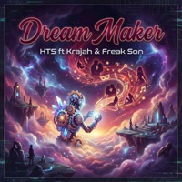 Dream Maker (feat. Krajah & Freak Son) - Single - HTS