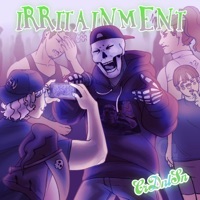 Irritainment - CrDnlSn