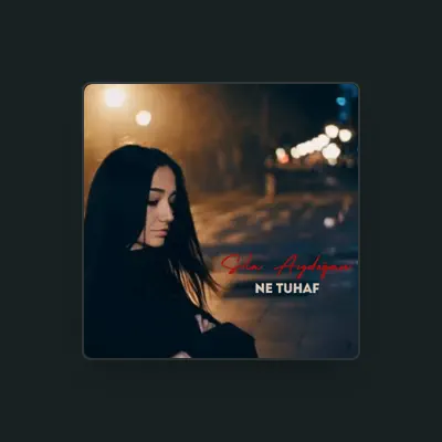 Listen to Sıla Aydoğan, watch music videos, read bio, see tour dates & more!