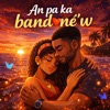 An pa ka bandone’w