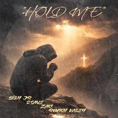 Hold Me (feat. Billy Jr, 2Sane & Rocky Valley) - Single