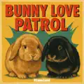 Bunny Love Patrol