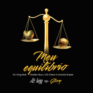 Meu Equilíbrio (feat. Kanda Sniper, Golden Boy & OG Clean)