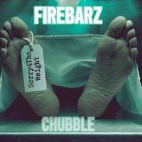 CHUBBLE - Single - FIREBARZ