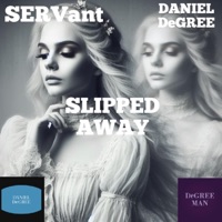 Slipped Away - Single - DANIEL DeGREE