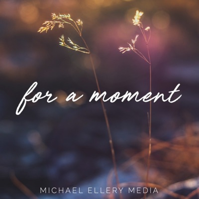For a Moment