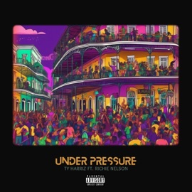 Under Pressure (feat. Richie Nelson) Ty Harriz