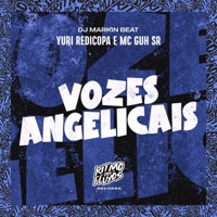 Vozes Angelicais - Single - Yuri Redicopa, MC Guh SR & DJ MARKIN BEAT