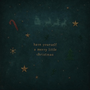 Have Yourself a Merry Little Christmas - Single